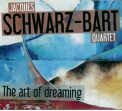 'Art of Dreaming' continues magical orbit with Jacques Schwarz-Bart Quartet (37724)