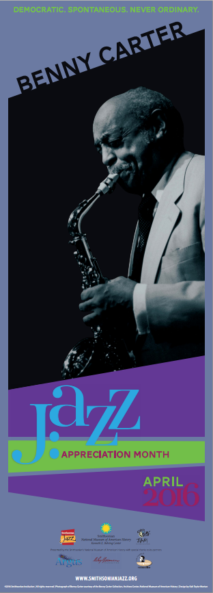 Jazz Appreciation Month 2016 poster featuring Benny Carter. (195899)